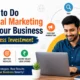 How to Do Digital Marketing for Your Business with Less Investment